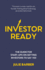 Investor Ready: The guide for start-ups on getting investors to say YES.