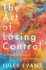 The Art of Losing Control: a Philosopher's Search for Ecstatic Experience