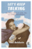 Let's Keep Talking: Lacanian Tales of Love, Sex, and Other Catastrophes