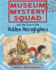 Museum Mystery Squad and the Case of the Hidden Hieroglyphics: 2 (Young Kelpies)