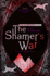 The Shamers War: Book 4 (the Shamer Chronicles)