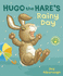 Hugo the Hares Rainy Day (Nat the Cat)