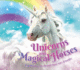 Unicorns and Magical Horses: a Spellbinding Ride Through Classic Tales of Wonder