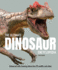 The Ultimate Dinosaur Encyclopedia: Enhanced With Stunning Interactive 3d Models and Videos (the Ultimate Ency Series, 1)