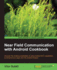 Near Field Communication With Android Cookbook