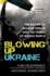 Blowing Up Ukraine