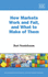 How Markets Work and Fail, and What to Make of Them (New Horizons in Institutional and Evolutionary Economics Series)