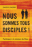 Nous Sommes Tous Disciples!