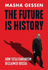 Future is History: How Totalitarianism Reclaimed Russia