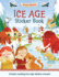 Ice Age Sticker Book: Create Exciting Ice Age Sticker Scenes! (Sticker History)