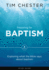 Preparing for Baptism: Exploring What the Bible Says About Baptism