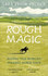 Rough Magic: Riding the World's Wildest Horse Race