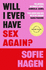 Will I Ever Have Sex Again?: A disarmingly honest and funny exploration of sex (and those who aren't having it)