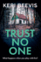 Trust No One: A suspenseful, completely addictive psychological thriller from TOP 10 BESTSELLER Keri Beevis