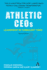 Athletic CEOs: Leadership in Turbulent Times_