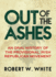 Out of the Ashes: an Oral History of the Provisional Irish Republican Movement