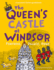 The Queens Castle at Windsor: Fortress, Palace, Home