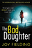 The Bad Daughter: a Gripping Psychological Thriller With a Devastating Twist