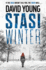 Stasi Winter: the Most Gripping Cold War Crime Thriller Youll Read in 2020 (Karin Muller 5)