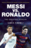 Messi Vs. Ronaldo: the Greatest Rivalry (Luca Caioli)