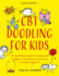 Cbt Doodling for Kids: 50 Illustrated Handouts to Help Build Confidence and Emotional Resilience in Children Aged 611