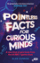 Pointless Facts for Curious Minds: A new kind of quiz book from the hit BBC 1 game show