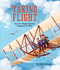 Taking Flight: How the Wright Brothers Conquered the Skies: 1