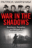 War in the Shadows: Resistance, Deception and Betrayal in Occupied France
