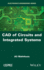 CAD of Circuits and Integrated Systems