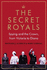 The Secret Royals: Spying and the Crown, From Victoria to Diana