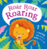 Roar Roar Roaring