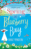 Spring at Blueberry Bay: an Utterly Perfect Feel Good Romantic Comedy: Volume 1 (Hope Island)