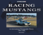 Racing Mustangs: an International Photographic History 1964-1986 (Made in America)