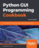 Python GUI Programming Cookbook -