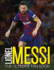 Lionel Messi: the Ultimate Fan Book (Ultimate Soccer Fan Books)