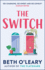 The Switch: the Joyful and Uplifting Novel From the Author of the Flatshare