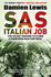 Sas Italian Job: the Secret Mission to Storm a Forbidden Nazi Fortress