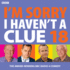 I'M Sorry I Haven't a Clue: the Award-Winning Bbc Radio 4 Comedy: Vol 18