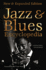 Jazz & Blues Encyclopedia: New & Expanded Edition (Definitive Encyclopedias)