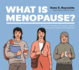 What is Menopause? : a Guide for People With Autism, Special Educational Needs and Disabilities