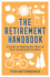 The Retirement Handbook: a Guide to Making the Most of Your Newfound Freedom