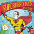 Superhero Dad and Son (Superhero Parents)