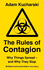 The Rules of Contagion: Why Things Spread-and Why They Stop
