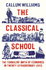 The Classical School: the Turbulent Birth of Economics in Twenty Extraordinary Lives