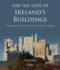 For the Love of Irelands Buildings