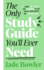The Only Study Guide You'Ll Ever Need: Simple Tips, Tricks and Techniques to Help You Ace Your Studies and Pass Your Exams!