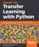 Handson Transfer Learning With Python Implement Advanced Deep Learning and Neural Network Models Using Tensorflow and Keras