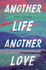 Another Life, Another Love