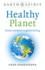 Earth Spirit: Healthy Planet-Global Meltdown Or Global Healing