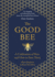 The Good Bee: a Celebration of Bees and How to Save Them